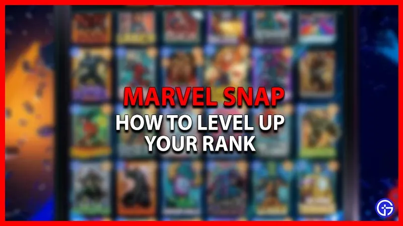Прогресс Marvel Snap: как повысить ранг
