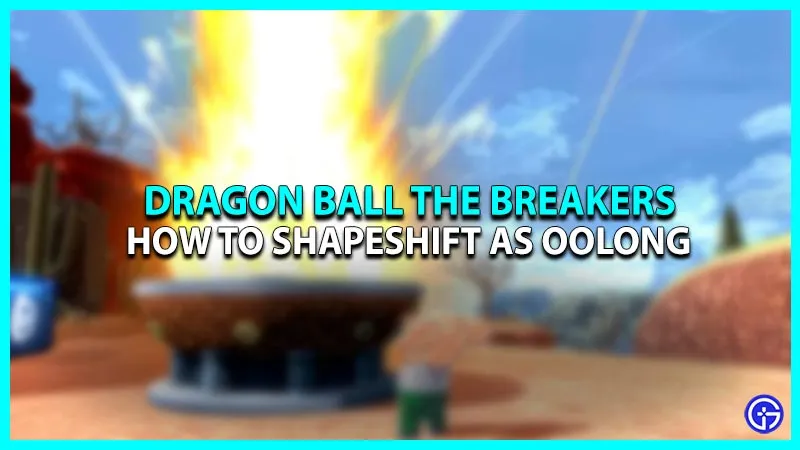 Dragon Ball The Breakers: Как превратиться в улуна