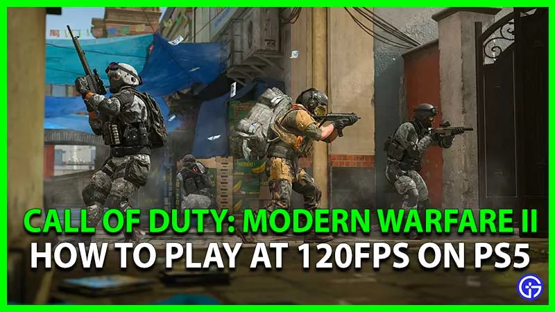 Modern Warfare 2: как включить и играть со скоростью 120 кадров в секунду на PS5