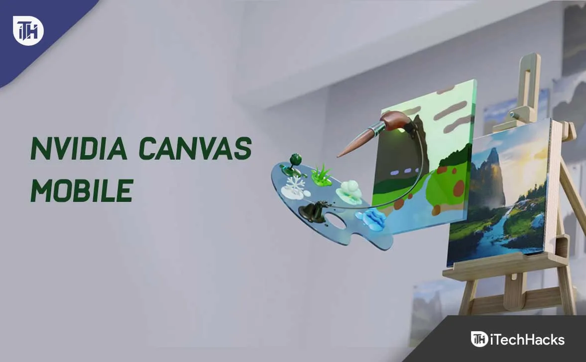 NVIDIA Canvas Mobile: можно ли использовать NVIDIA Canvas на iOS или Android?