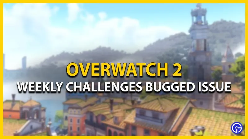 Ошибка в еженедельных испытаниях Overwatch (OW) 2: как исправить