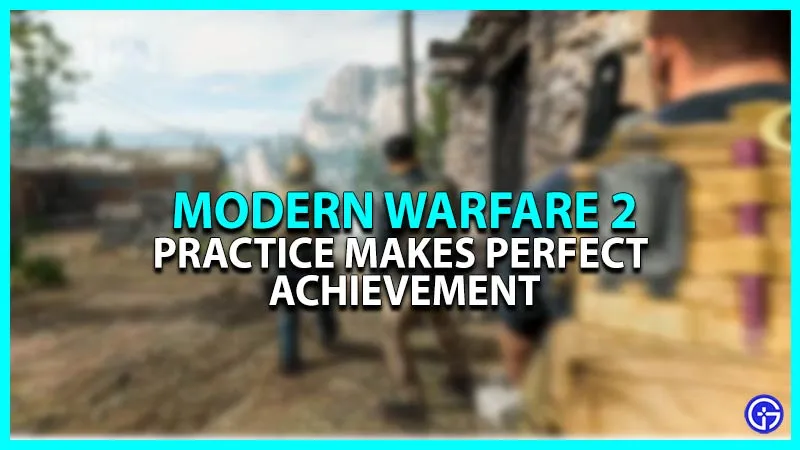 Практика делает отличные достижения в Call Of Duty Modern Warfare 2