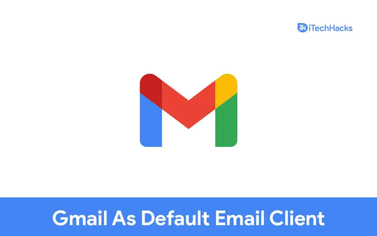 Установить Gmail в качестве почтового клиента по умолчанию в Windows 11