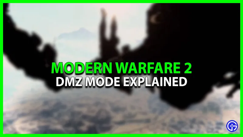 Call Of Duty Modern Warfare 2: что такое режим DMZ?