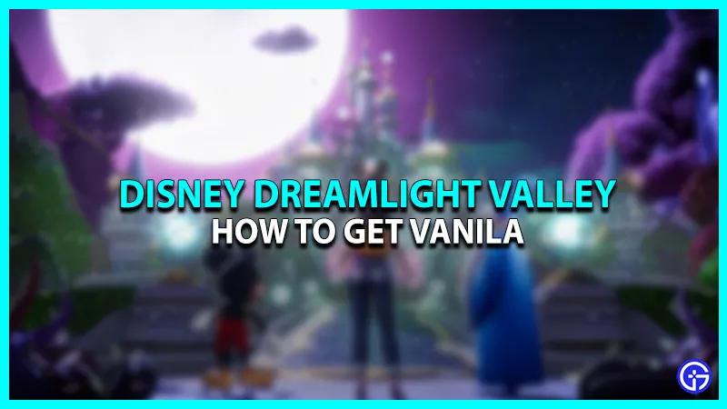 Disney Dreamlight Valley: как получить ваниль