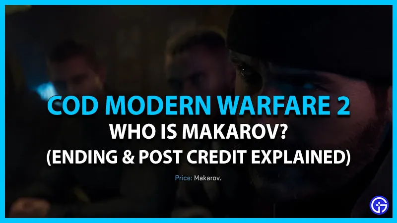 Call Of Duty Modern Warfare 2 Макаров: кто он? (объяснение)