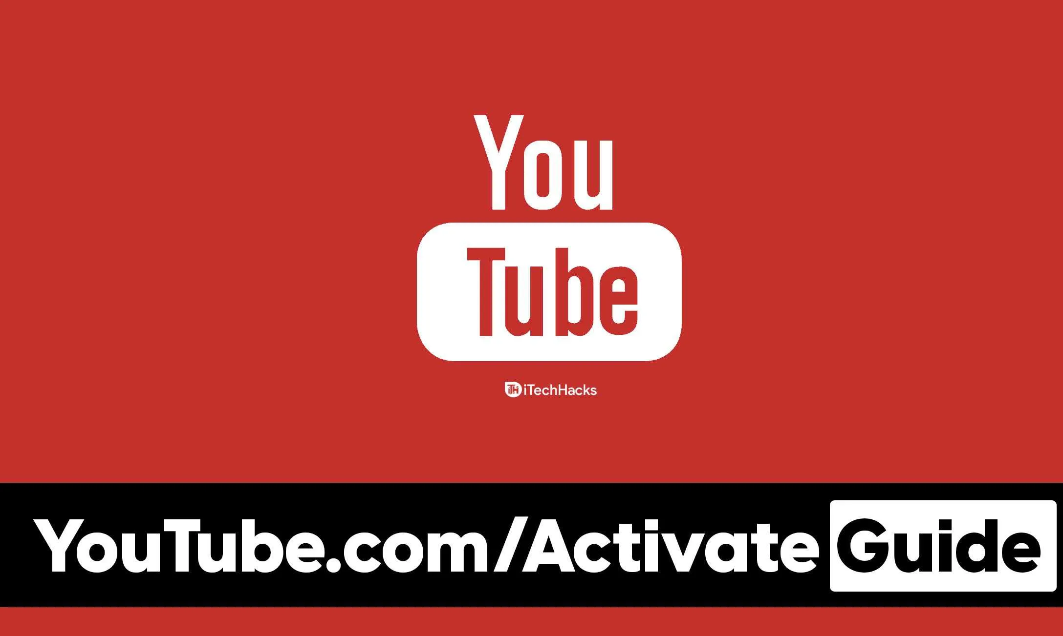 YouTube.com/Activate 2022 | Руководство по активации YouTube