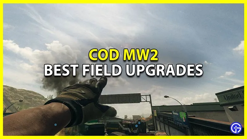 Call Of Duty Modern Warfare 2 Лучшие полевые обновления для использования