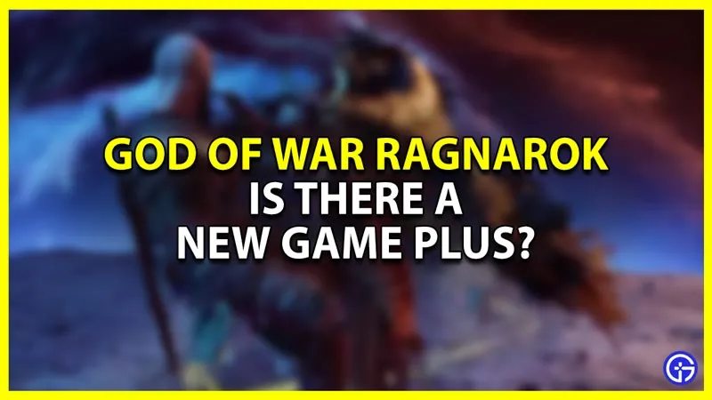 God Of War Ragnarok New Game Plus: есть ли в ней режим NG+?