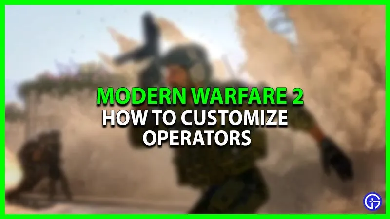 COD Modern Warfare 2: Как настроить операторов (2022)