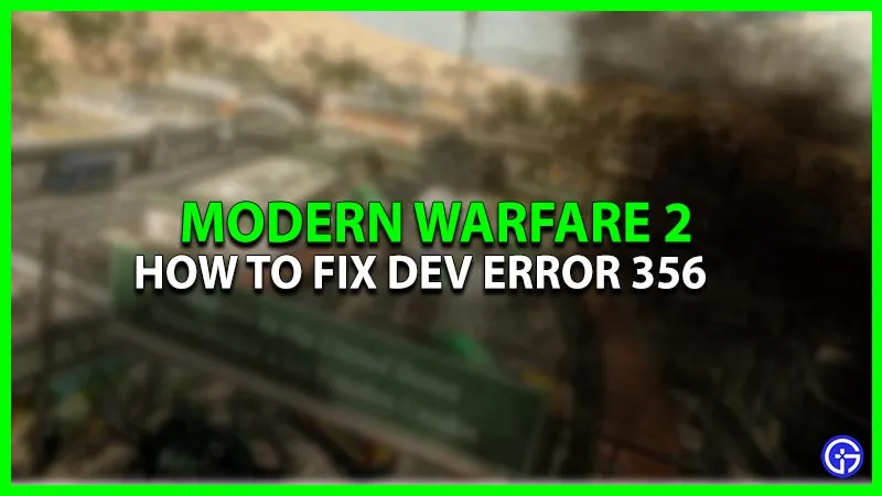 Call Of Duty Modern Warfare 2: как исправить ошибку Dev 356