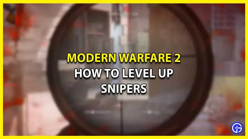 Руководство по прокачке снайперов в Modern Warfare 2 — самый быстрый способ получить оружие XP