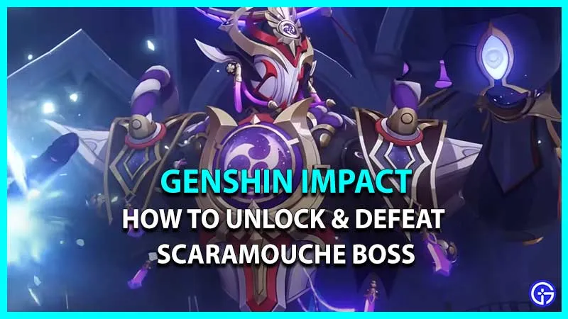 Как разблокировать и победить босса Скарамуша в Genshin Impact