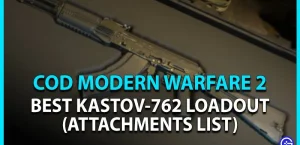MW2 Kastov 762 Loadout: список лучших дополнений