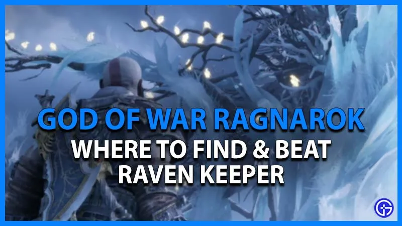 God Of War Ragnarok Raven Keeper: где найти и победить ее