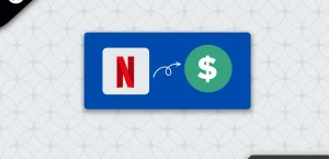 Как получить деньги за просмотр Netflix 5 разными способами 2023