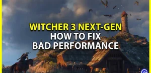 Исправление зависаний и проблем с низким FPS в обновлении Witcher 3 Next-Gen
