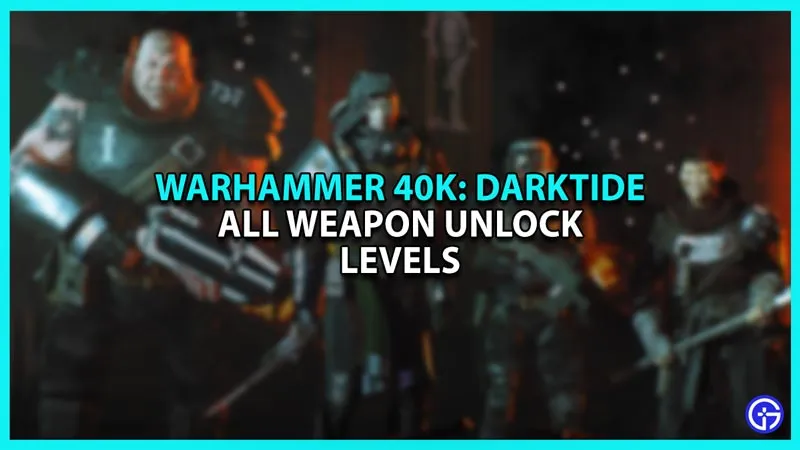 Warhammer 40K Darktide: все уровни разблокировки оружия для каждого класса