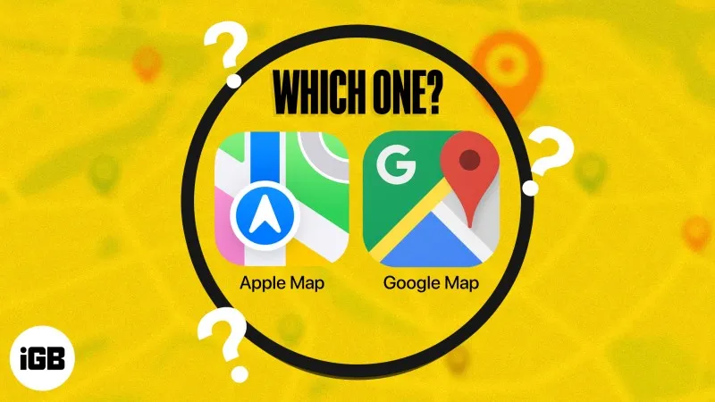Apple Maps против Google Maps: что лучше всего подходит для вашего iPhone?