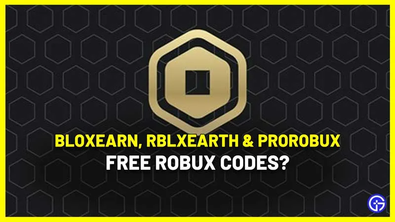 Промокоды Bloxearn, RblxEarth и Prorobux для бесплатных Robux?