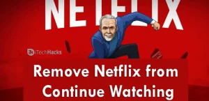 Как удалить Netflix из «Продолжить просмотр на мобильном телефоне / ТВ»
