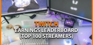Таблица лидеров Twitch Earnings: список 100 лучших стримеров