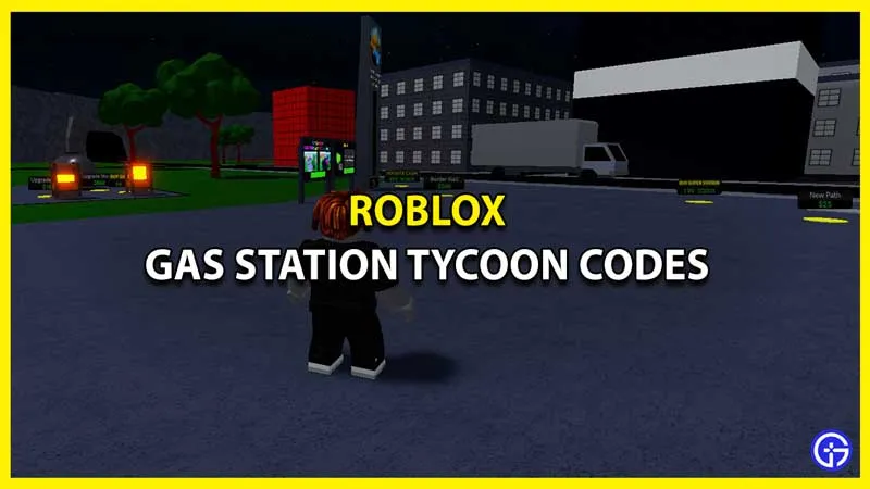 Коды магнатов АЗС Wiki Roblox (март 2023 г.) — Бесплатные деньги и топливо