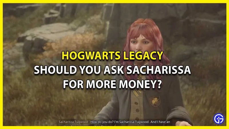 Стоит ли просить у Сахариссы больше денег в квесте по удалению пятен Hogwarts Legacy?