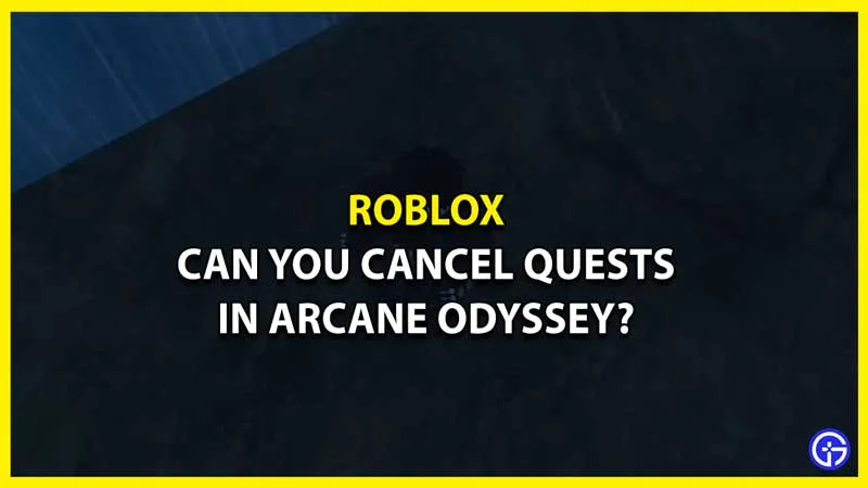 Можно ли отказаться от квестов после принятия в Arcane Odyssey? (объяснение)