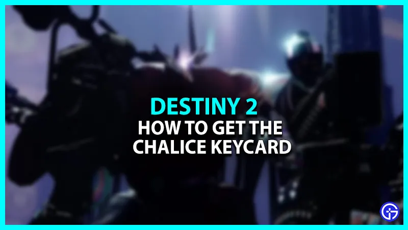 Destiny 2 Расположение карты-ключа Chalice в миссии «Первый контакт»