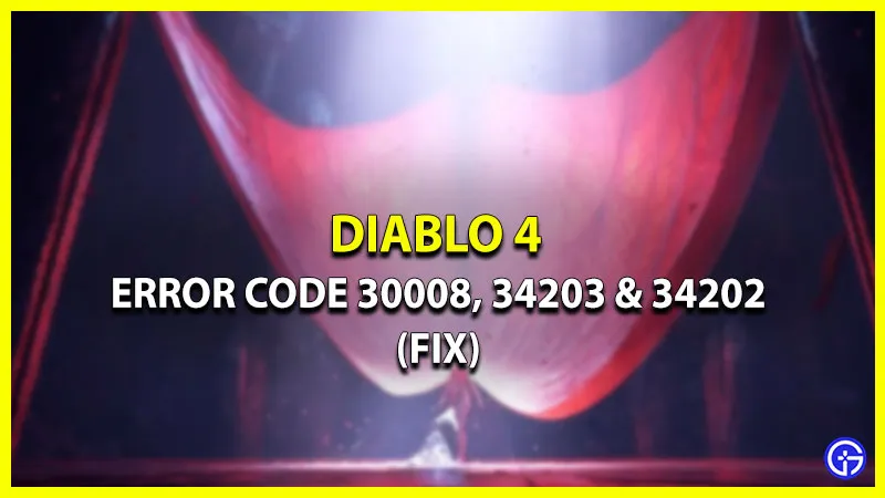 (Исправлено) Ошибка 30008, 34203 и 34202 в Diablo 4 – Руководство по устранению неполадок