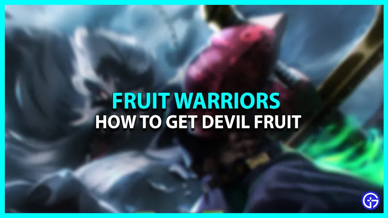 Дьявольский плод Fruit Warriors: как его получить
