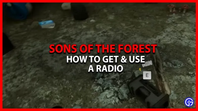 Как получить и использовать радио в Sons Of The Forest