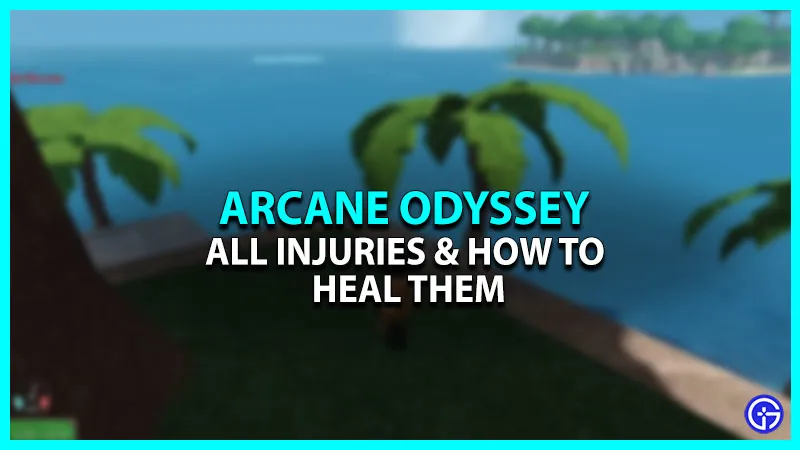 Как лечить в Arcane Odyssey — все эффекты травм