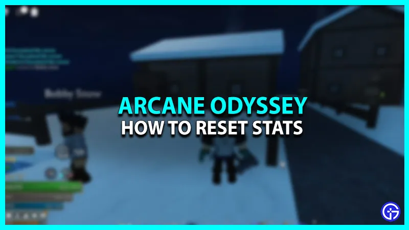 Как сбросить очки статистики в Arcane Odyssey
