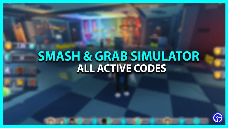 Коды для симулятора Smash & Grab (март 2023 г.) — бесплатные награды!