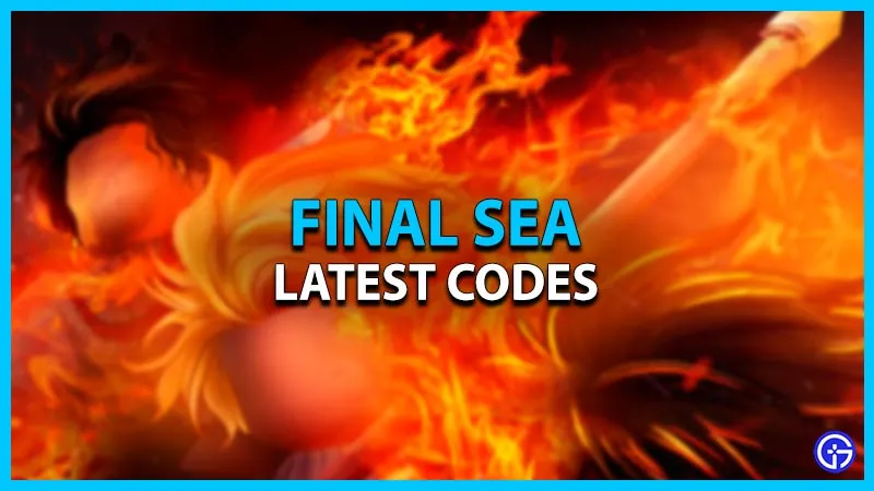 Codes Final Sea (May 2023)
