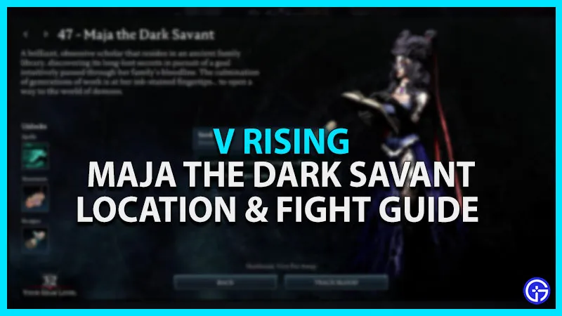 Maja The Dark Savant location and fight guide in V Rising