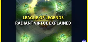 What Does League of Legends Radiant Virtue Mean? (Explained)