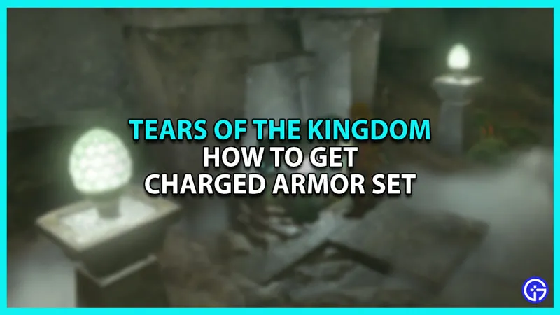 In Zelda TOTK, how do you obtain the charged armor set?